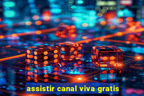 assistir canal viva gratis